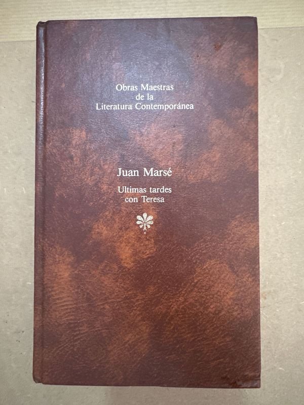 Libro "Últimas Tardes con Teresa" de Juan Marsé - Obras Maestras Literatura Contemporánea