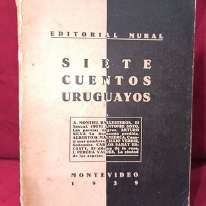 Siete Cuentos Uruguayos - 1ra Edición Editorial Mural (1929) - imagen 1