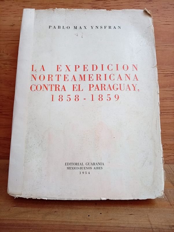 Libro "La Expedición Norteamericana Contra el Paraguay" Primera Edición 1954